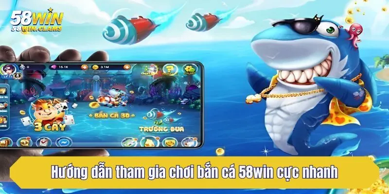 Bắn Cá 58win - Chuyên Mục Game Đổi Thưởng Hấp Dẫn Nhất 5 Hướng dẫn tham gia chơi bắn cá 58win cực nhanh